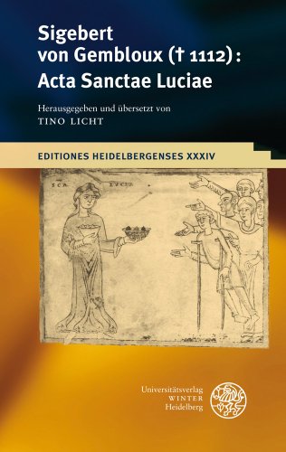 9783825353681: Sigebert Von Gembloux (D. 1112): ACTA Sanctae Luciae (Editiones Heidelbergenses) (German Edition)