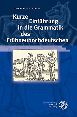 Beispielbild fr Kurze Einfhrung in die Grammatik des Frhneuhochdeutschen zum Verkauf von Blackwell's