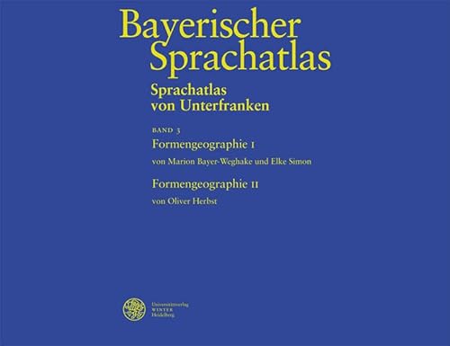 9783825353803: BAYERISCHER SPRACHATLAS: Sprachatlas von Unterfranken (SUF), Band 3: Formengeographie I: Substantive, Adjektive, Zahlwrter und Pronomen. Formengeographie II: Verben.