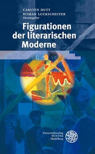 9783825353834: Figurationen der literarischen Moderne