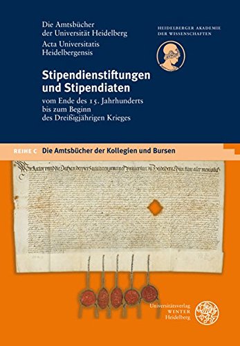 Beispielbild fr Stipendienstiftungen und Stipendiaten vom Ende des 15. Jahrhunderts bis zum Beginn des Dreiigjhrigen Krieges. zum Verkauf von Antiquariat  Werner Haschtmann