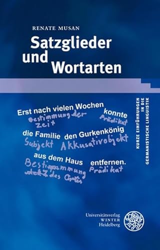 Satzgliedanalyse (Kurze Einführungen in die germanistische Linguistik - KEGLI) - Musan, Renate