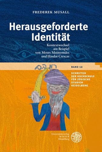 Herausgeforderte Identität: Kontextwandel am Beispiel von Moses Maimonides und Hasdai Crescas