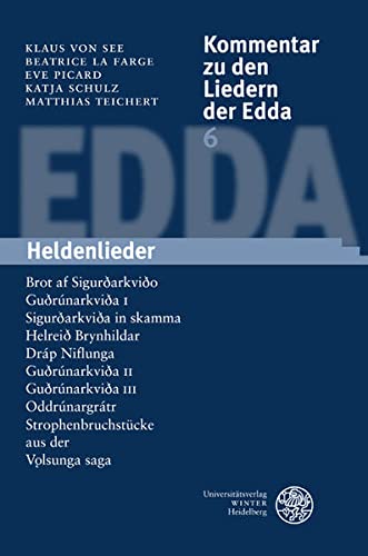 9783825355647: See, K: Komm. zu den Liedern der Edda 6/Heldenlieder