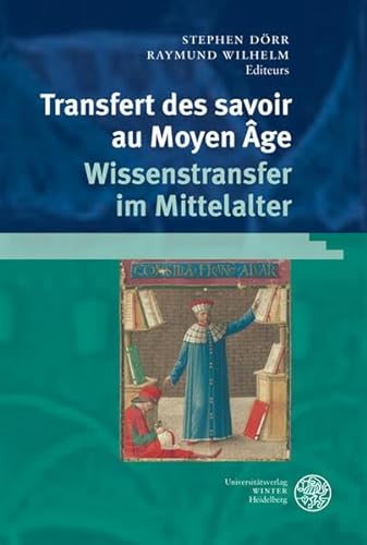Transfert des savoirs au Moyen Âge/Wissenstransfer im Mittelalter.