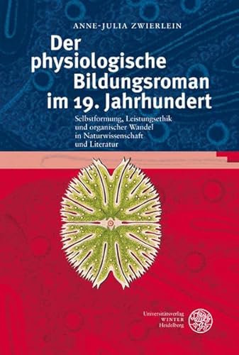 Stock image for Der physiologische Bildungsroman im 19. Jahrhundert. for sale by SKULIMA Wiss. Versandbuchhandlung