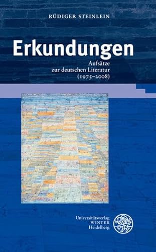 Erkundungen: AufsÃ¤tze zur deutschen Literatur (1975-2008) (9783825355777) by Steinlein, RÃ¼diger
