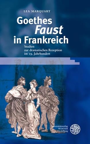 Stock image for Goethes Faust in Frankreich. for sale by SKULIMA Wiss. Versandbuchhandlung