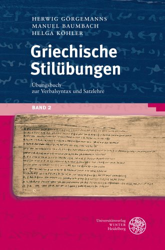 

Griechische Stil Bungen, Band 2 : Ubungsbuch Zur Verbalsyntax Und Satzlehre -Language: german