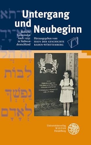 9783825355999: Untergang und Neubeginn: Jdische Gemeinden nach 1945 in Sdwestdeutschland
