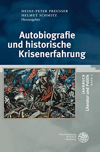 9783825357399: Jahrbuch Literatur und Politik 05. Autobiographie und historische Krisenerfahrung