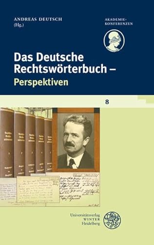 Imagen de archivo de Das deutsche Rechtswrterbuch. Perspektiven. (= Akademiekonferenzen Band 8) a la venta por Bernhard Kiewel Rare Books