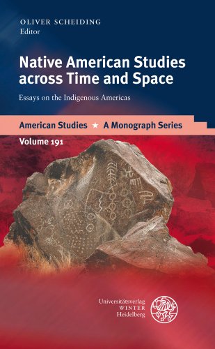 Beispielbild fr Native American Studies across Time and Space: Essays on the Indigenous Americas zum Verkauf von medimops