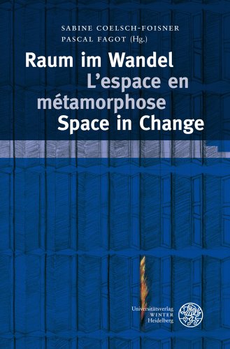 Raum im Wandel - L'espace en metamorphose - Space in Change. Wissenschaft und Kunst Band 14. Dt./...