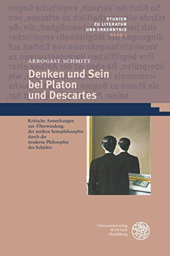 Denken und Sein bei Platon und Descartes - Schmitt, Arbogast