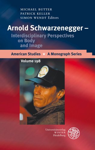 Imagen de archivo de Arnold Schwarzenegger - Interdisciplinary Perspectives on Body and Image a la venta por ISD LLC