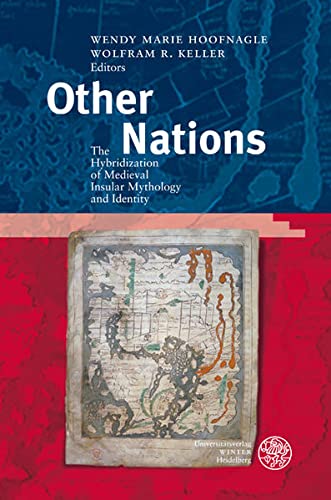 9783825358945: Other Nations: The Hybridization of Medieval Insular Mythology and Identity: 27 (Britannica Et Americana)