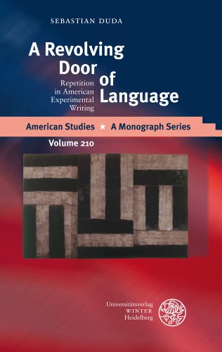 A Revolving Door of Language: Repetition in American Experimental Writing. (American Studies - A ...