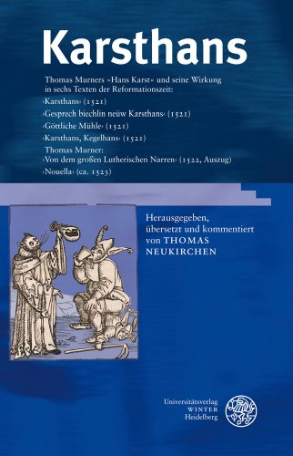 9783825359768: Karsthans: Thomas Murners 'hans Karst' Und Seine Wirkung in Sechs Texten Der Reformationszeit: 'karsthans' 1521/'gesprech Biechlin Neuew Karsthans' ... (Ca. 1523): 68 (Beihefte Zum Euphorion)