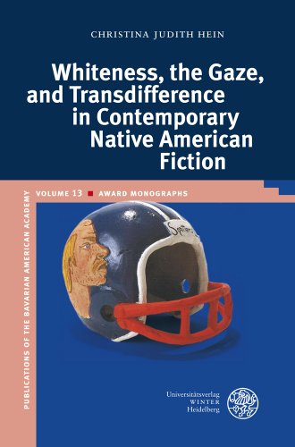 Beispielbild fr Whiteness, the Gaze, and Transdifference in Contemporary Native American Fiction. zum Verkauf von SKULIMA Wiss. Versandbuchhandlung