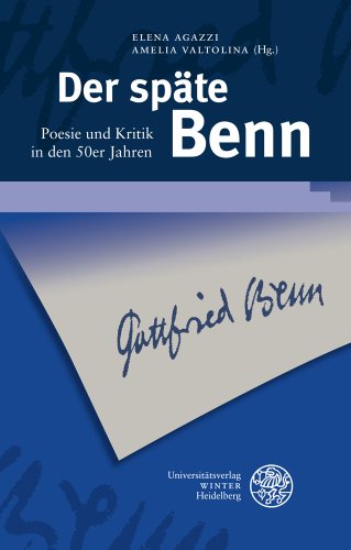 9783825360061: Der Spate Benn: Poesie Und Kritik in Den 50er Jahren (Beitrage Zur Neueren Literaturgeschichte [Dritte Folge])