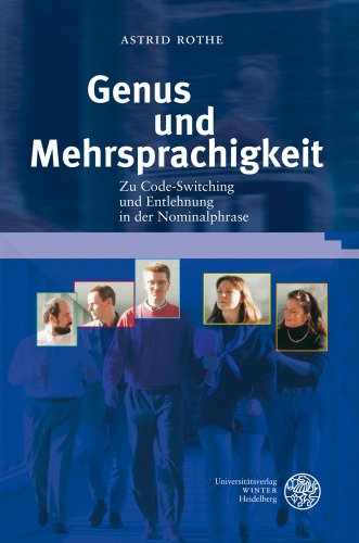 Beispielbild fr Genus und Mehrsprachigkeit : Zu Code-Switching und Entlehnung in der Nominalphrase zum Verkauf von Buchpark