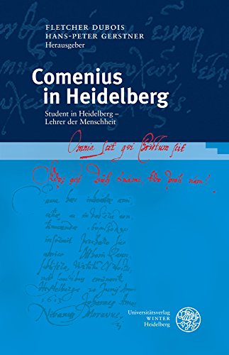Beispielbild fr Comenius in Heidelberg . Student in Heidelberg - Lehrer der Menschheit. zum Verkauf von Ganymed - Wissenschaftliches Antiquariat