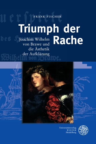 9783825362171: Triumph Der Rache: Joachim Wilhelm Von Brawe Und Die Asthetik Der Aufklarung (Jenaer germanistische Forschungen) (German Edition)