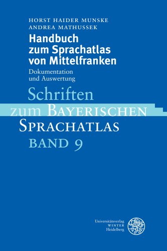 Handbuch zum Sprachatlas von Mittelfranken. - Munske, Horst Haider/Andrea Mathussek