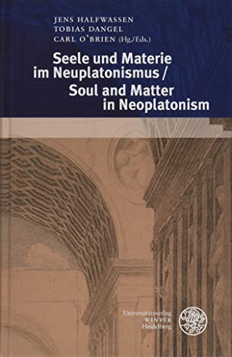 Stock image for Seele und Materie im Neuplatonismus/Soul and Matter in Neoplatonism for sale by ISD LLC