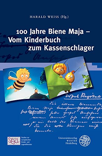 9783825363789: 100 Jahre Biene Maja: Vom Kinderbuch Zum Kassenschlager (Studien Zur Europaischen Kinder- Und Jugendliteratur/Studies in European Children's and Young Adult Literature)