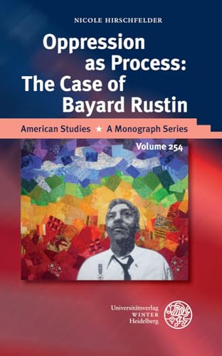 Beispielbild fr Oppression as Process: The Case of Bayard Rustin (American Studies - A Monograph) [Hardcover ] zum Verkauf von booksXpress