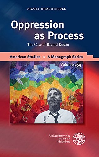 9783825363901: Oppression as Process: The Case of Bayard Rustin: 254 (American Studies - A Monograph)