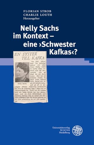 9783825363956: Nelly Sachs Im Kontext: Eine Schwester Kafkas?: 84 (Beihefte Zum Euphorion, 84)