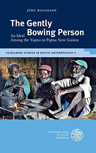 Stock image for The Gently Bowing Person: An Ideal Among the Yupno in Papua New Guinea (Heidelberg Studies in Pacific Anthropology) [Soft Cover ] for sale by booksXpress