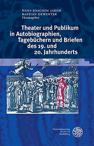 Stock image for Theater und Publikum in Autobiographien, Tageb|chern und Briefen des 19. und 20. Jahrhunderts for sale by ISD LLC