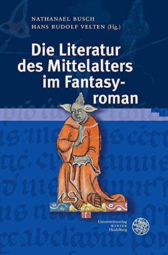 Stock image for Die Literatur Des Mittelalters Im Fantasyroman (Reihe Siegen - Beitrage zur Literatur, Sprach und Medienwissenschaft) (German Edition) [Hardcover ] for sale by booksXpress