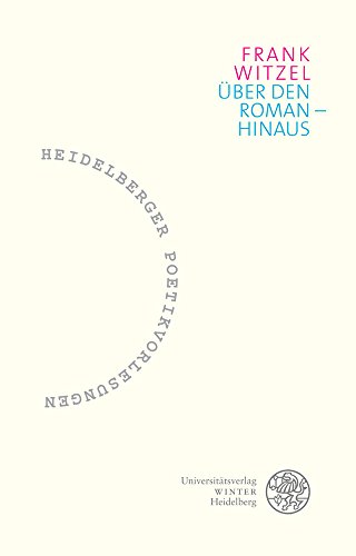 9783825368173: Uber Den Roman - Hinaus (Heidelberger Poetikvorlesungen) (German Edition)