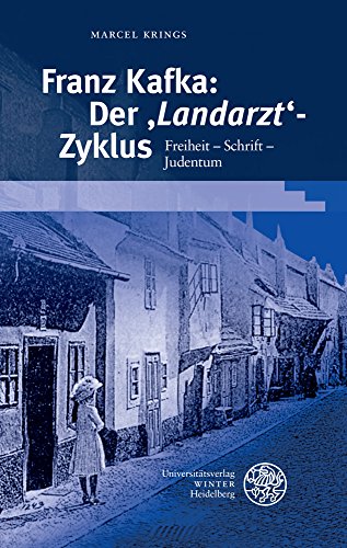 Stock image for Franz Kafka Der 'Landarzt'-Zyklus: Freiheit - Schrift - Judentum (German Edition) for sale by Michener & Rutledge Booksellers, Inc.