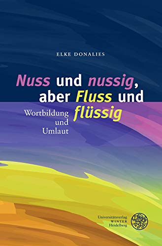 Stock image for Nuss und 'nussig', aber 'Fluss' und 'fl|ssig for sale by ISD LLC