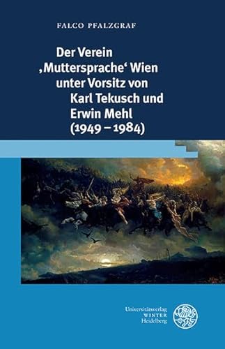 Stock image for Verein 'Muttersprache' Wien unter Vorsitz von Karl Tekusch und Erwin Mehl (1949-1984) for sale by ISD LLC