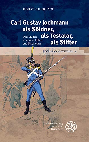 9783825369439: Jochmann-Studien / Band 2: Carl Gustav Jochmann ALS Soldner, ALS Testator, ALS Stifter (Beitrage zur Philosophie) (German Edition)