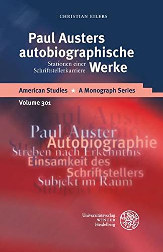 9783825369545: Paul Austers Autobiographische Werke: Stationen Einer Schriftstellerkarriere: 301 (American Studies - a Monograph)