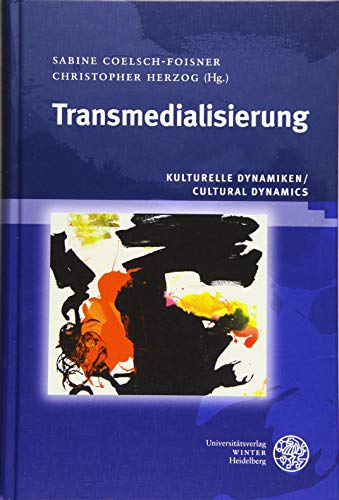 Stock image for Transmedialisierungn/Cultural Dynamics / Transmedialisierung for sale by ISD LLC