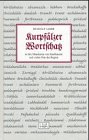 Stock image for Kurpflzer Wortschatz: In den Mundarten von Sandhausen und vieler Orte der Region (Programm Heidelberger Verlagsanstalt) for sale by Versandantiquariat Felix Mcke