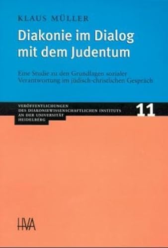 9783825370718: Diakonie im Dialog mit dem Judentum: Eine Studie zu den Grundlagen sozialer Verantwortung im jdisch-christlichen Gesprch