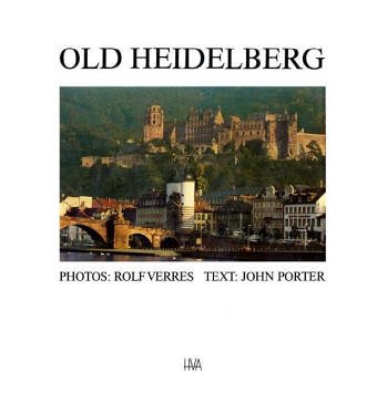 Beispielbild fr Old Heidelberg. A Time Capsule Rediscovered zum Verkauf von Firefly Bookstore