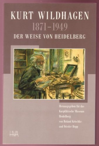 9783825371104: Kurt Wildhagen (1871-1949). Der Weise von Heidelberg