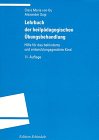 Stock image for Lehrbuch der heilpdagogischen bungsbehandlung. Hilfe fr das behinderte und entwicklungsgestrte Kind for sale by medimops