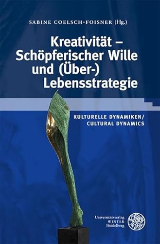 Stock image for Kulturelle Dynamiken/ Cultural Dynamics/ Kreativitat - Schopferischer Wille Und Uber-lebensstrategie for sale by GreatBookPrices